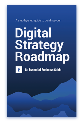 The Essential Guide to
Digital Strategy Roadmaps A Step-by-Step Guide to Success